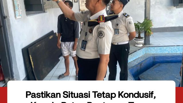 Pastikan Situasi Tetap Kondusif, Kepala Rutan Bantaeng Turun Langsung Pantau Blok Hunian